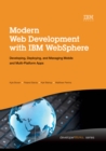 Modern Web Development with IBM WebSphere : Developing, Deploying, and Managing Mobile and Multi-Platform Apps - eBook