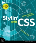 Stylin' with CSS :  A Designer's Guide - Charles Wyke-Smith