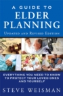 A Guide to Elder Planning : Everything You Need to Know to Protect Your Loved Ones and Yourself - Book