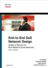 End-to-End QoS Network Design :  Quality of Service for Rich-Media & Cloud Networks - Tim Szigeti