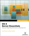 AApple Pro Training Series : OS X Server Essentials: Using and Supporting OS X Server on Mountain Lion - eBook