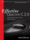Effective Objective-C 2.0 : 52 Specific Ways to Improve Your iOS and OS X Programs - eBook
