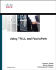 Using TRILL, FabricPath, and VXLAN : Designing Massively Scalable Data Centers (MSDC) with Overlays - eBook