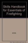 Skills Handbook for Essentials of Firefighting - Book