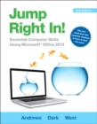 Jump Right In : Essential Computer Skills Using Microsoft Office 2013 - Book