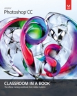 Adobe Photoshop CC Classroom in a Book - Adobe Creative Team