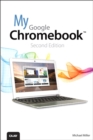 My Google Chromebook - Michael R. Miller