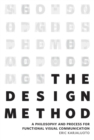Design Method, The : A Philosophy and Process for Functional Visual Communication - eBook