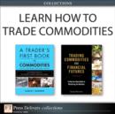 Learn How to Trade Commodities (Collection) - eBook