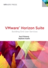VMware Horizon Suite : Building End-User Services - eBook