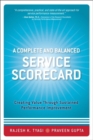 A Complete and Balanced Service Scorecard : Creating Value Through Sustained Performance Improvement (paperback) - Book