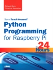 Python Programming for Raspberry Pi, Sams Teach Yourself in 24 Hours - eBook