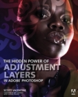 Hidden Power of Adjustment Layers in Adobe Photoshop, The - eBook