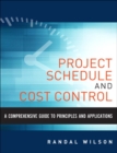 Comprehensive Guide to Project Management Schedule and Cost Control, A : Methods and Models for Managing the Project Lifecycle - Book