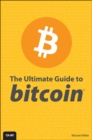 Ultimate Guide to Bitcoin, The - eBook