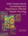 DSM-5 Transition Guide for Contemporary Psychiatric-Mental Health Nursing - Book