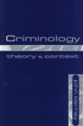 Criminology : Theory and Context - Book