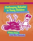 Challenging Behavior in Young Children : Understanding, Preventing and Responding Effectively - Book