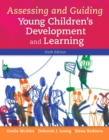 Assessing and Guiding Young Children's Development and Learning - Book
