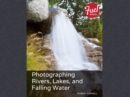 Photographing Rivers, Lakes, and Falling Water - eBook