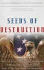Seeds of Destruction : Why the Path to Economic Ruin Runs Through Washington, and How to Reclaim American Properity (paperback) - Book