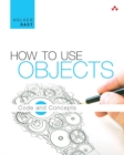 How to Use Objects : Code and Concepts - eBook