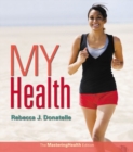 My Health : The MasteringHealth Edition Plus MasteringHealth with Pearson eText -- Access Card Package - Book