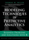 Modeling Techniques in Predictive Analytics : Business Problems and Solutions with R, Revised and Expanded Edition - eBook
