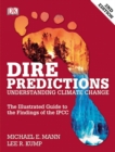 Dire Predictions : Understanding Climate Change - Book
