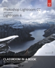 Adobe Photoshop Lightroom CC (2015 release) / Lightroom 6 Classroom in a Book - Book