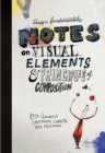 Design Fundamentals : Notes on Visual Elements and Principles of Composition - Book