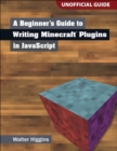 A Beginner's Guide to Writing Minecraft Plugins in JavaScript - Book