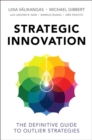 Strategic Innovation : The Definitive Guide to Outlier Strategies - eBook