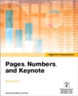 Apple Pro Training Series : Pages, Numbers, and Keynote - Book