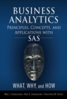 Business Analytics Principles, Concepts, and Applications with SAS : What, Why, and How - eBook