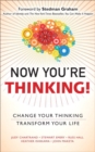 Now You're Thinking! : Change Your Thinking... Transform Your Life (paperback) - Book