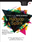 Practical Data Science with Hadoop and Spark :  Designing and Building Effective Analytics at Scale - eBook