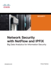 Network Security with NetFlow  and IPFIX : Big Data Analytics for Information Security - eBook