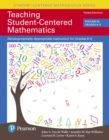 Teaching Student-Centered Mathematics : Developmentally Appropriate Instruction for Grades 6-8 (Volume 3), with Enhanced Pearson eText -- Access Card Package - Book