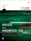 Inside the Android OS : Building, Customizing, Managing and Operating Android System Services - Book