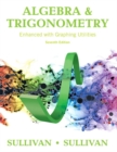 Algebra and Trigonometry Enhanced with Graphing Utilities - Book