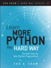 Learn More Python 3 the Hard Way : The Next Step for New Python Programmers - Book