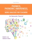 Phonics, Phonemic Awareness, and Word Analysis for Teachers : An Interactive Tutorial - Book