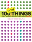 100 MORE Things Every Designer Needs to Know About People - Susan Weinschenk