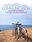Interpersonal Communication : Relating to Others - Book