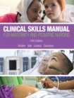 Clinical Skills Manual for Maternity and Pediatric Nursing - Book