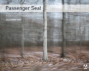Passenger Seat : Creating a Photographic Project from Conception through Execution in Adobe Photoshop Lightroom - Book
