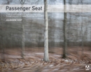 Passenger Seat : Creating a Photographic Project from Conception through Execution in Adobe Photoshop Lightroom - eBook