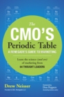 CMO's Periodic Table, The : A Renegade's Guide to Marketing - Book