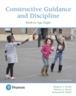 Constructive Guidance and Discipline : Birth to Age Eight, with Enhanced Pearson eText -- Access Card Package - Book